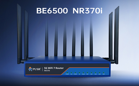 【新品】5G+WiFi7！NR370i路由器開(kāi)啟極速生產(chǎn)力，為高密度、高容量場(chǎng)景而生！